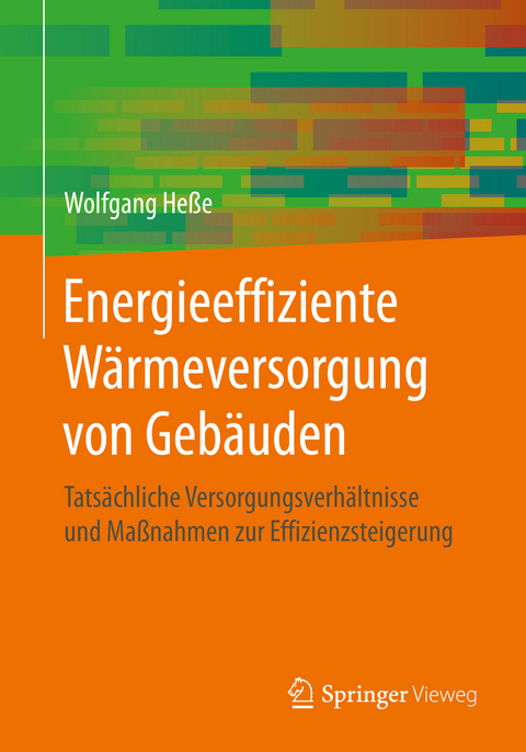 Energieeffiziente Wärmeversorgung von Gebäuden - Wolfgang Heße