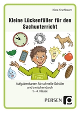 Kleine Lückenfüller für den Sachunterricht - Klara Kirschbaum