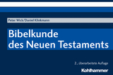 Bibelkunde des Neuen Testaments - Wick, Peter; Klinkmann, Daniel