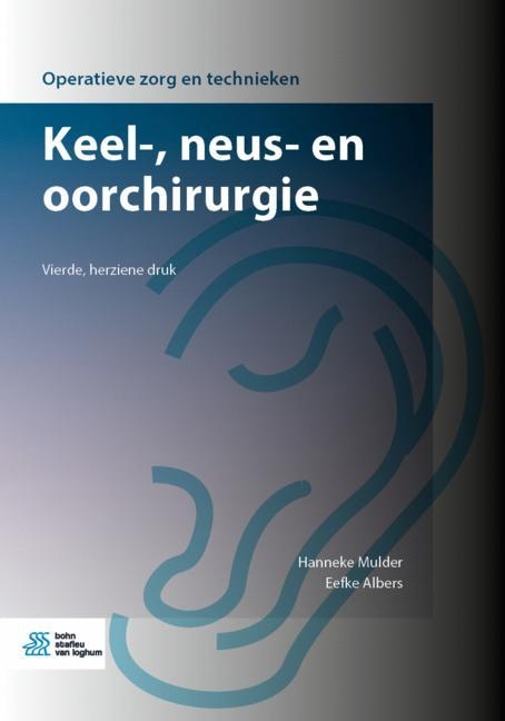 Keel-, Neus- En Oorchirurgie - Hanneke Mulder, Eefke Albers
