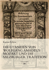 Die Litaneien von Wolfgang Amadeus Mozart und die Salzburger Tradition - Karina Zybina