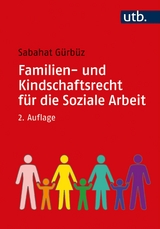 Familien- und Kindschaftsrecht für die Soziale Arbeit - Sabahat Gürbüz