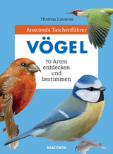 Anaconda Taschenführer Vögel. 70 Arten bestimmen und entdecken - Thomas Launois