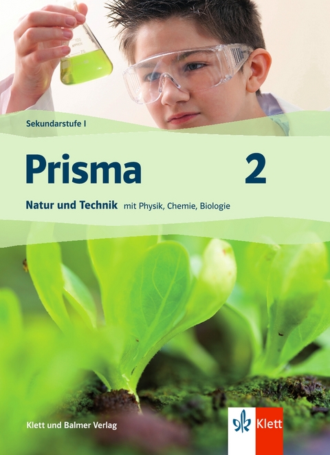 Prisma 2 / Prisma 2 – Natur und Technik mit Biologie, Chemie, Physik