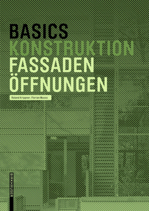 Basics Fassadenöffnungen - Roland Krippner, Florian Musso