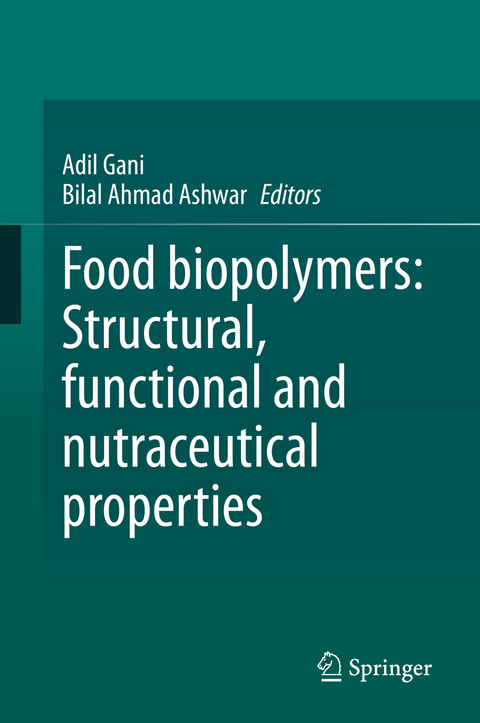 Food biopolymers: Structural, functional and nutraceutical properties - 