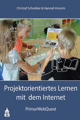 Projektorientiertes Lernen mit dem Internet - Christof Schreiber, Hannah Kromm