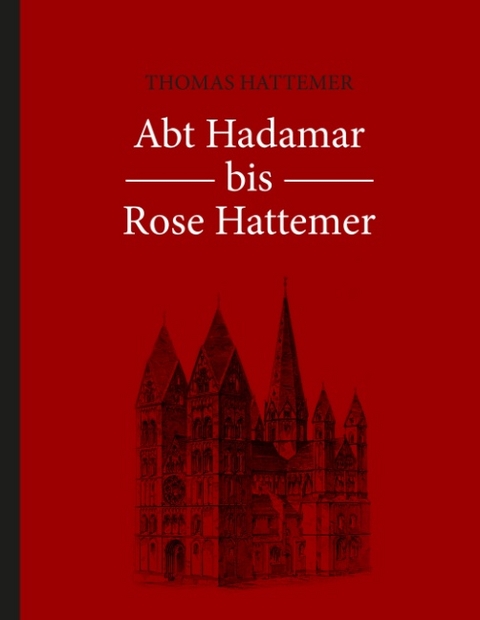 Abt Hadamar bis Rose Hattemer - Thomas Hattemer