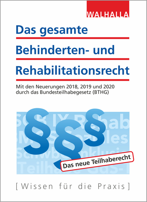 Das gesamte Behinderten- und Rehabilitationsrecht -  Walhalla Fachredaktion