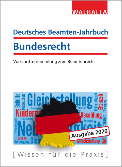 Deutsches Beamten-Jahrbuch Bundesrecht 2020 -  Walhalla Fachredaktion