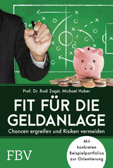 Fit für die Geldanlage - Rudi Zagst, Michael Huber