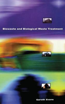 Biowaste and Biological Waste Treatment -  Gareth Evans