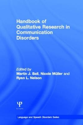 Handbook of Qualitative Research in Communication Disorders - 