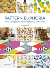 Pattern Euphoria: New Designs for Home Interiors and Fashion - Shaoqiang, Wang