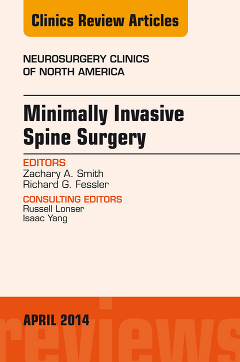 Minimally Invasive Spine Surgery, An Issue of Neurosurgery Clinics of North America -  Richard G Fessler