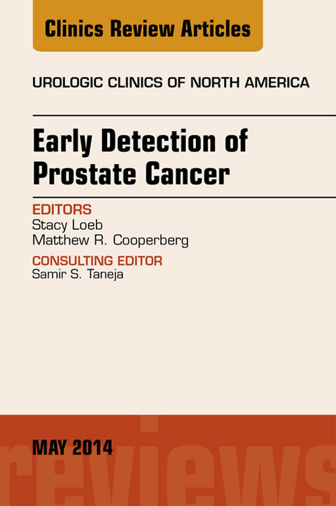 Early Detection of Prostate Cancer, An Issue of Urologic Clinics -  Stacy Loeb