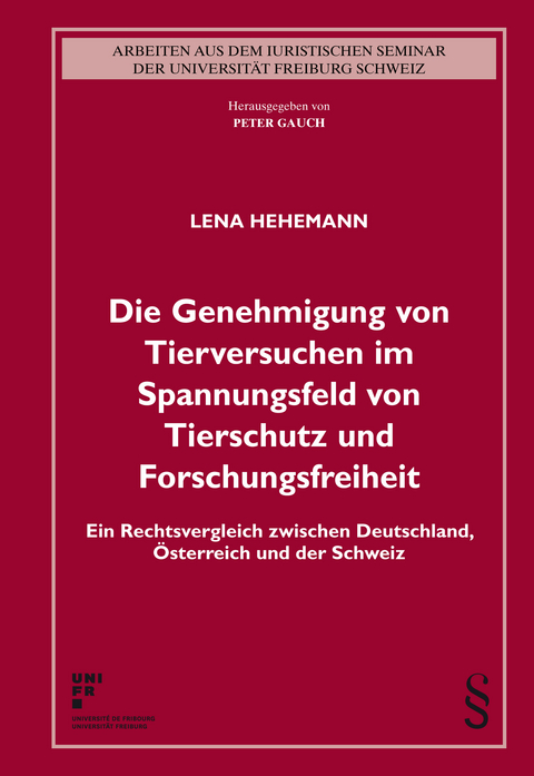 Die Genehmigung von Tierversuchen im Spannungsfeld von Tierschutz und Forschungsfreiheit - Lena Hehemann