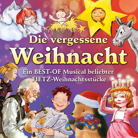 Die vergessene Weihnacht - Ein Best Of Musical beliebter Fietz Weihnachtsstücke - Irene Fietz, Ute Steffen, Rolf Krenzer, Daniela Dicker