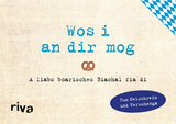 Was ich an dir liebe – Wos i an dir mog - Alexandra Reinwarth