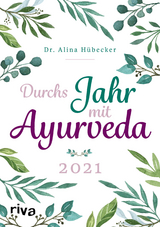 Durchs Jahr mit Ayurveda: Planer 2021 - Alina Hübecker