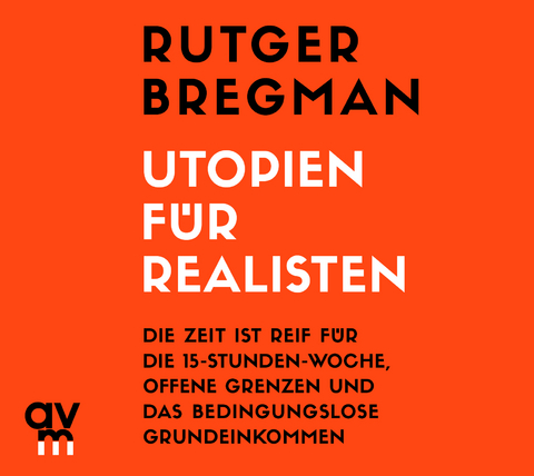 Utopien für Realisten - Rutger Bregman
