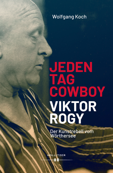 Jeden Tag Cowboy - Viktor Rogy - Wolfgang Koch