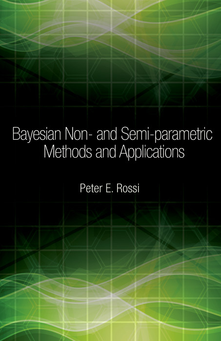 Bayesian Non- and Semi-parametric Methods and Applications -  Peter Rossi