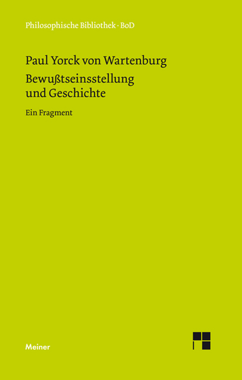 Bewußtseinsstellung und Geschichte -  Paul Yorck von Wartenburg