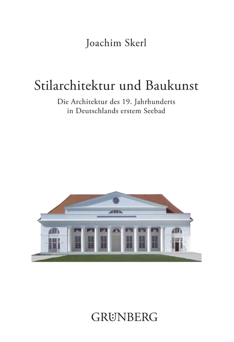 Stilarchitektur und Baukunst - Joachim Skerl