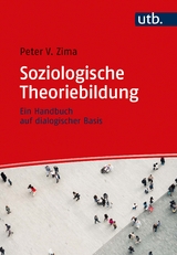 Soziologische Theoriebildung - Peter V. Zima