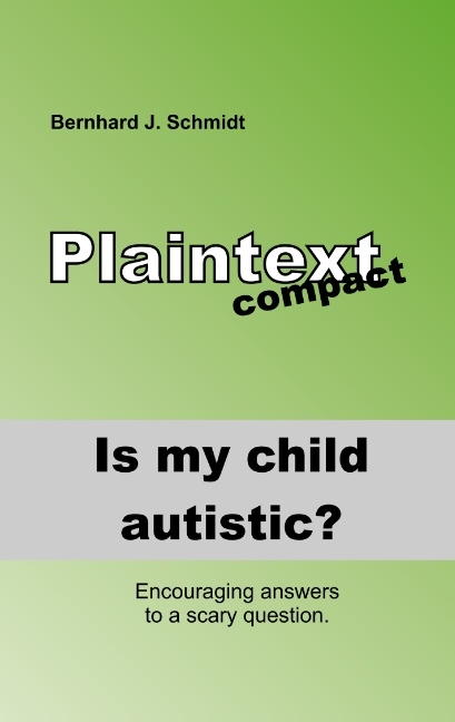 Is my child autistic? - Bernhard J. Schmidt