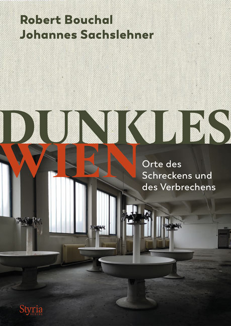 Dunkles Wien - Robert Bouchal, Johannes Sachslehner