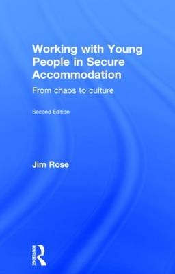 Working with Young People in Secure Accommodation - UK) Rose Jim (The Fostering Foundation