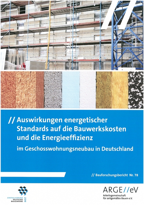 Auswirkungen energetischer Standards auf die Bauwerkskosten und die Energieeffizienz - Dietmar Walberg, Timo Gniechwitz