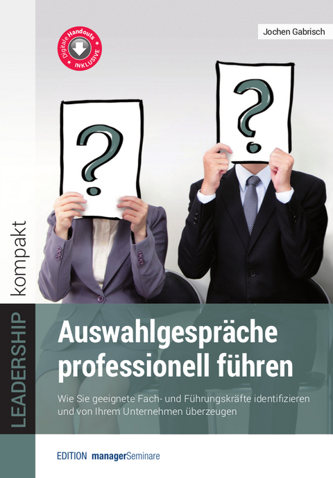 Auswahlgespräche professionell führen - Jochen Gabrisch