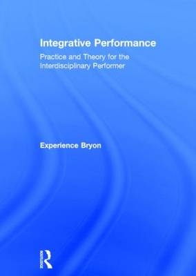 Integrative Performance -  Experience Bryon
