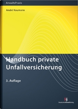 Handbuch private Unfallversicherung - Naumann, Andre
