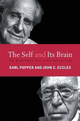 The Self and Its Brain -  John C. Eccles,  Karl Popper