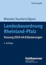 Landesbauordnung Rheinland-Pfalz - Wieseler, Heiner; Teuchert, Christian; Zajonz, Susanne