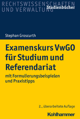 Examenskurs VwGO für Studium und Referendariat - Groscurth, Stephan