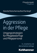Aggression in der Pflege - Kienzle, Theo; Kotschenreuther, Sylke; Farnkopf, Beate