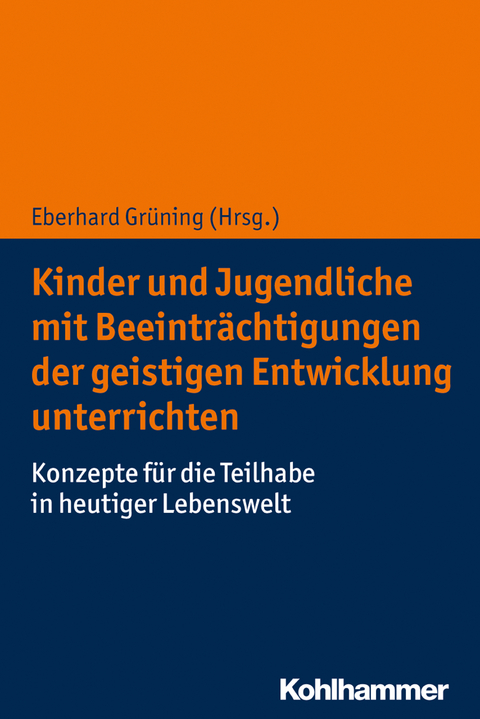 Kinder und Jugendliche mit Beeinträchtigungen der geistigen Entwicklung unterrichten - 