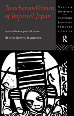 Treacherous Women of Imperial Japan -  Helene Bowen Raddeker