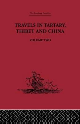 Travels in Tartary Thibet and China, Volume Two -  Gabet,  Huc