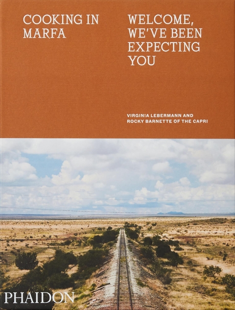 Cooking in Marfa - Virginia Lebermann, Rocky Barnette