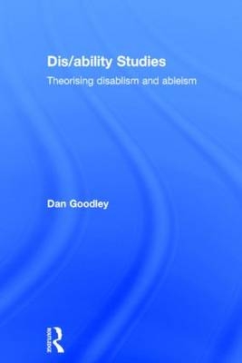 Dis/ability Studies - UK) Goodley Dan (University of Sheffield