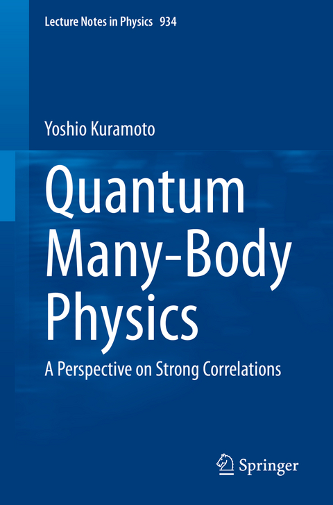 Quantum Many-Body Physics - Yoshio Kuramoto