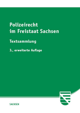 Polizeirecht im Freistaat Sachsen - 