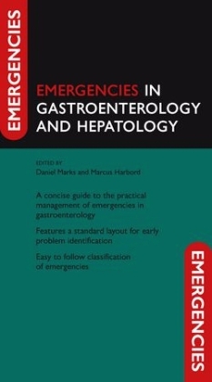 Emergencies in Gastroenterology and Hepatology -  Marcus Harbord,  Daniel Marks