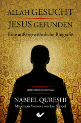 Allah gesucht – Jesus gefunden - Qureshi, Nabeel